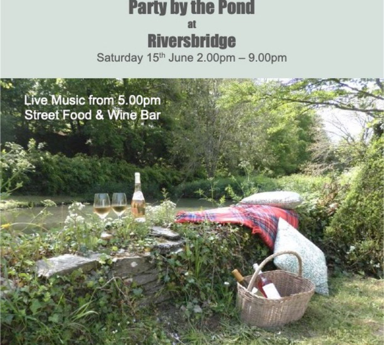 Party by the Pond at Riversbridge Saturday 15th June